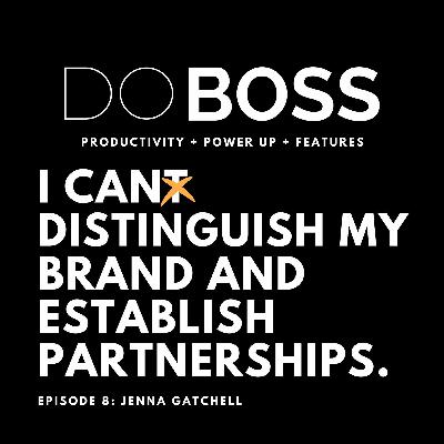 SEASON 2: EPISODE 08: I CAN DISTINGUISH MY BRAND AND ESTABLISH PARTNERSHIPS
