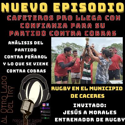 Cafeteros Pro llega con confianza para su partido contra Cobras, conociendo el rugby en Caceres.