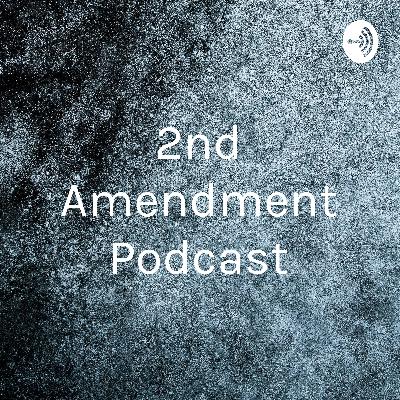 2nd Amendment Podcast
