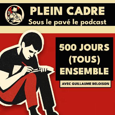 🎧 500 jours (tous) ensemble #2 (avec Guillaume Deloison) 🎧 500 jours (tous) ensemble #2 (avec Guillaume Deloison)