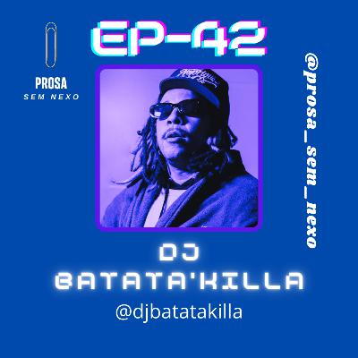 Dj Batata'Killa - EP42