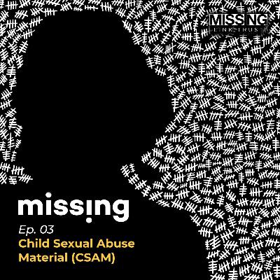 Child Sexual Abuse Material (CSAM) Child Sexual Abuse Material (CSAM)