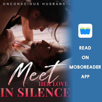 Read Unconscious Husband: Meet Her Love In Silence by Ken Slaner FULL story online