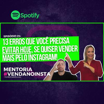 Venda no Insta #2| 13 erros que você precisa evitar hoje para vender mais Venda no Insta #2| 13 erros que você precisa evitar hoje para vender mais