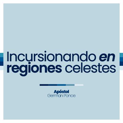 Incursionando en regiones celestes