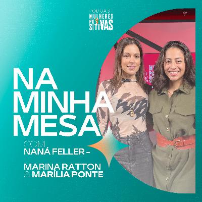 Na Minha Mesa: Prazer Íntimo com Marina Ratton e Marília Ponte Na Minha Mesa: Prazer Íntimo com Marina Ratton e Marília Ponte