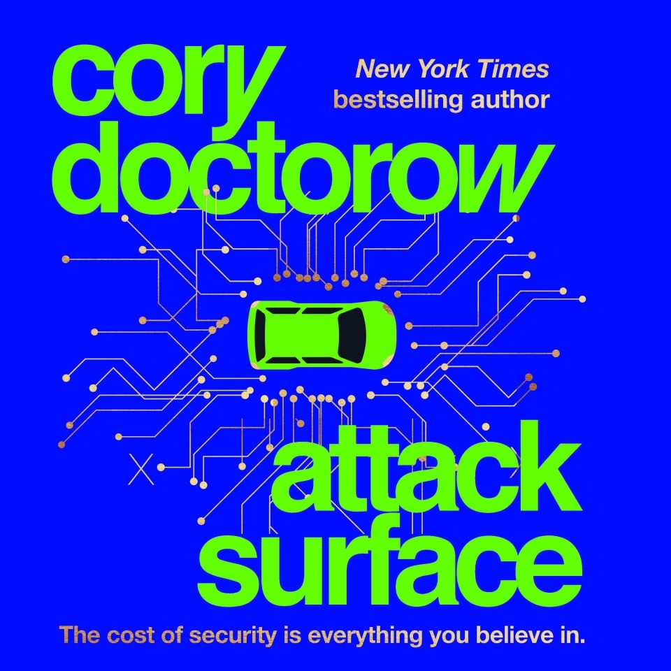 Cory Doctorow - Attack Surface Part 1