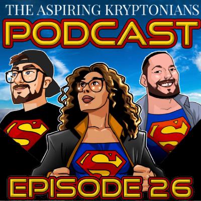 Ep #26 - The Aspiring Kryptonians Podcast - December Superman Comic Book Catch Ups! Ep #26 - The Aspiring Kryptonians Podcast - December Superman Comic Book Catch Ups!
