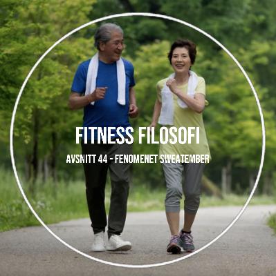 44 - Fenomenet Sweatember