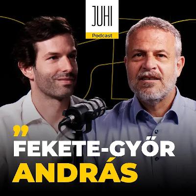 FEKETE-GYŐR ANDRÁS: a félelem nem lehet rendszer 🎙️ JUHI Podcast #07