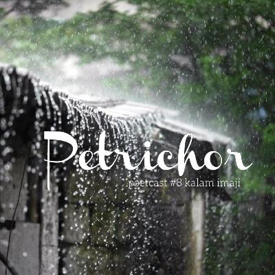 Poetcast #8 Petrichor Poetcast #8 Petrichor