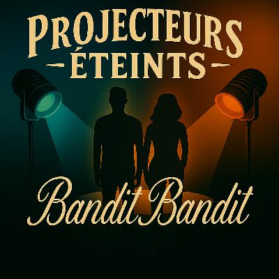 Les rencontres du Printemps : Bandit Bandit Les rencontres du Printemps : Bandit Bandit