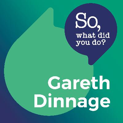 Episode 2 - Gareth Dinnage Episode 2 - Gareth Dinnage
