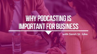 435: Why Podcasting Is Important For Business