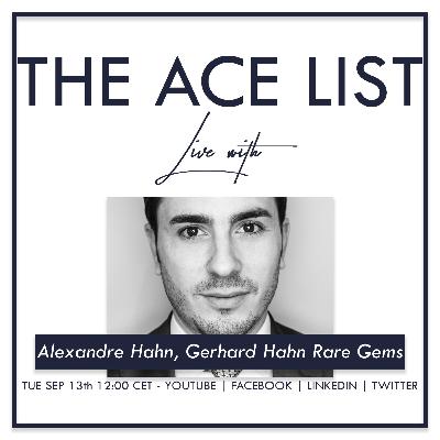 The Ace List - Live with Alexandre Hahn of Gerhard Hahn Rare Gems - S03E07