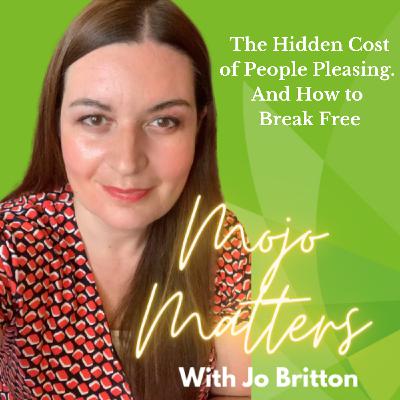 S2 Ep40: The Hidden Cost of People Pleasing. And How to Break Free. S2 Ep40: The Hidden Cost of People Pleasing. And How to Break Free.