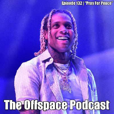 Episode 132 | "Pray For Peace"