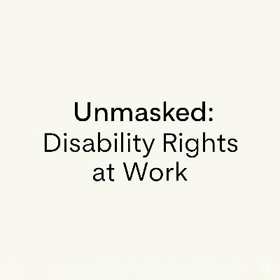 Unmasked: Disability Rights at Work - Intro & Johnny Story