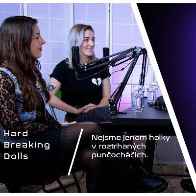 Krysí doupě / Hard Breaking Dolls: Nejsme jenom holky v roztrhaných punčocháčích.
