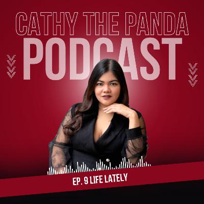 Ep. 9 Life Lately