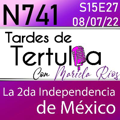 N741 - La Segunda Independencia de México N741 - La Segunda Independencia de México