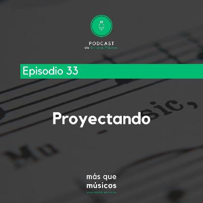 33. Proyectando 33. Proyectando