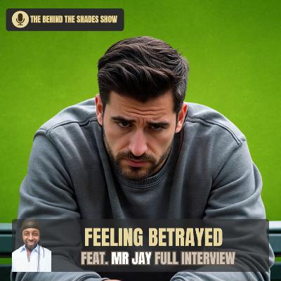 How To Overcome The Emotions Of Betrayal In Your Relationship | Behind The Shades Show