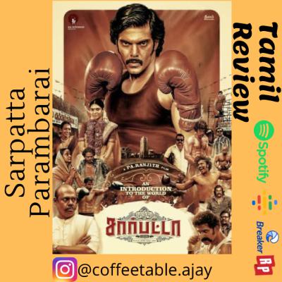 Sarapatta Parabarai - Tamil movie review Sarapatta Parabarai - Tamil movie review