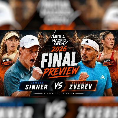 Sinner vs Zverev | Andreeva vs Kostyuk | Madrid Open 2026 | Final Prevew & Predictions