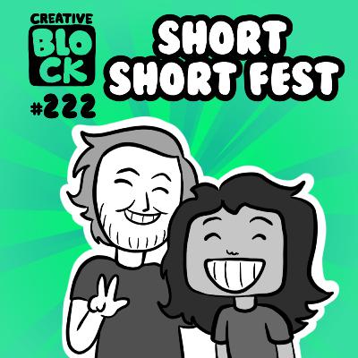EPISODE 222: SHORT SHORT FEST