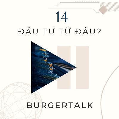 Ep 14: Đầu Tư bắt đầu Từ Đâu?