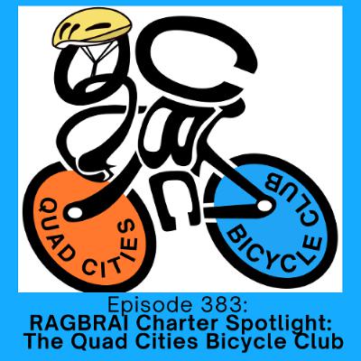 Episode 383: RAGBRAI Charter Spotlight: The Quad Cities Bicycle Club Episode 383: RAGBRAI Charter Spotlight: The Quad Cities Bicycle Club