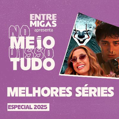 IMPERDÍVEIS! 10 MELHORES SÉRIES DE 2025 👍