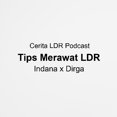 Tips Merawat LDR