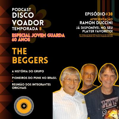 Entrevista com The Beggers | 60 Anos de Jovem Guarda | Disco Voador | Temporada 8 | EP38 Entrevista com The Beggers | 60 Anos de Jovem Guarda | Disco Voador | Temporada 8 | EP38