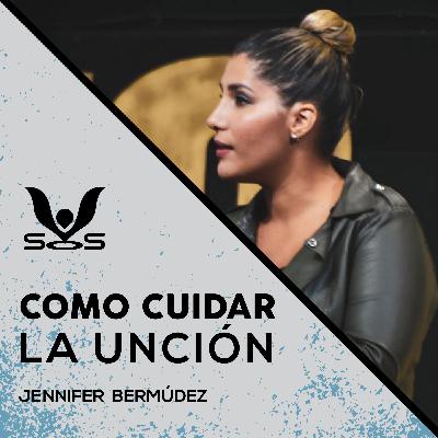 Episodio 33 📺 - Como cuidar la unción - Jennifer Bermúdez