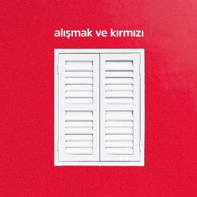 Alışmak ve kırmızı. Alışmak ve kırmızı.