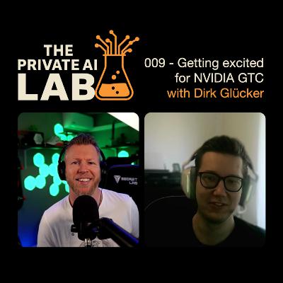 009 - Getting excited for NVIDIA GTC with Dirk Glücker