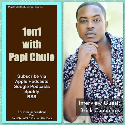 1on1 with Papi Chulo – Special Guest: BRICK CUMMINGS [February 7, 2023]