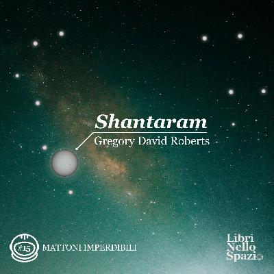 Shantaram (#15, Mattoni imperdibili)