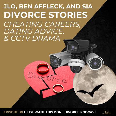 JLo Ben Affleck and SIA Divorce Stories, Cheating Careers Dating Advice and CCTV Drama | IJWTD Podcast | Episode 30 JLo Ben Affleck and SIA Divorce Stories, Cheating Careers Dating Advice and CCTV Drama | IJWTD Podcast | Episode 30