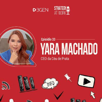 EP33 - Yara Machado "Para o varejo, a Internet é uma oportunidade de ouro (ou, nesse caso, de prata)" EP33 - Yara Machado "Para o varejo, a Internet é uma oportunidade de ouro (ou, nesse caso, de prata)"