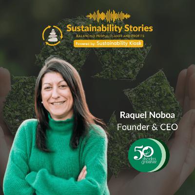 S1E45: Social Sustainability with Raquel Noboa