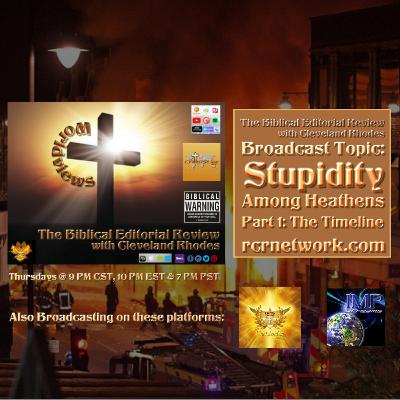 Stupidity Among Heathens, Part 1: The Timeline
