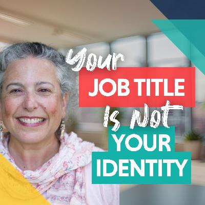 You Are Not Your Job Title: How Career Identity Traps Mid-Career Professionals You Are Not Your Job Title: How Career Identity Traps Mid-Career Professionals