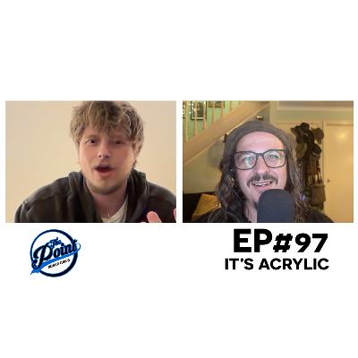 The Point Music Podcast - EP 97 It's Acrylic The Point Music Podcast - EP 97 It's Acrylic