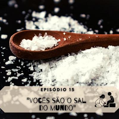 015 "Vocês são o sal do mundo"