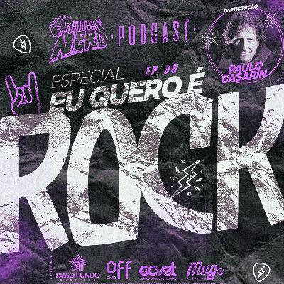 A Bodega Nerd - Ep. 98 - Eu Quero é Rock na Bodega