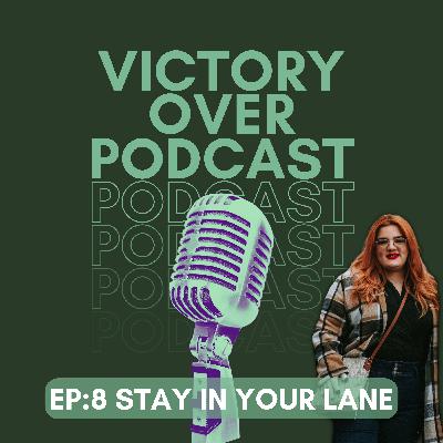 Stay in your lane! Ep: 8