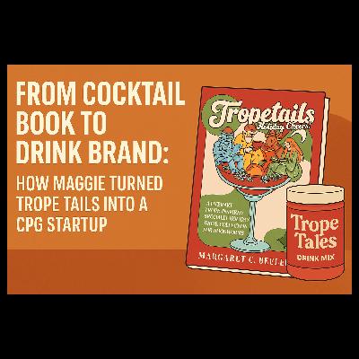 From Cocktail Book to Drink Brand: How Maggie Turned Trope Tales into a CPG Startup